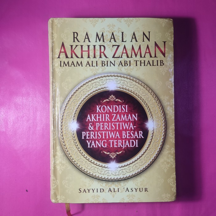 Terlaris Buku Ramalan Akhir Zaman Imam Ali Bin Abi Thalib By Sayyid Ali 'Asyur