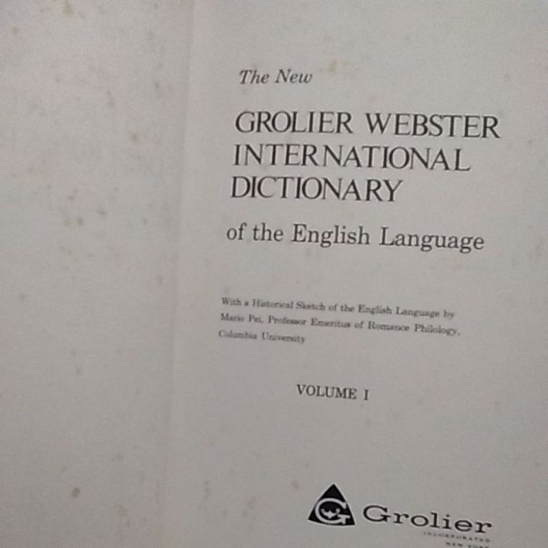 the new GROLIER WEBSTER INTERNATIONAL DICTIONARY VOLUME 1