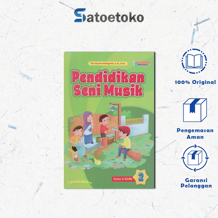 PENDIDIKAN SENI MUSIK 2 SD KURIKULUM MERDEKA - YUDHISTIRA