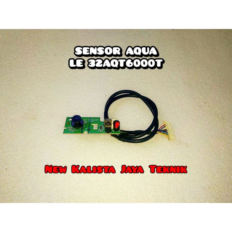 SENSOR TV AQUA 32AQT6000T IR REMOT SENSOR AQUA LE 32AQT6000 MODUL SENSOR TOMBOL TV LED AQUA ORIGINAL