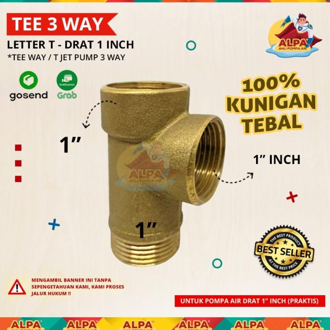 TERMURAH TEE WAY / T JET PUMP 3 CABANG (Kuningan Tebal) - Letter T Drat 1" INCH