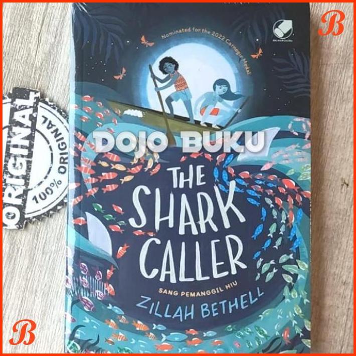 

BUKU NOVEL THE SHARK CALLER : SANG PEMANGGIL HIU BY ZILLAH BETHEL | DJB