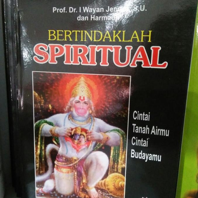 >*>*>*>*] buku Bertindaklah Spiritual cintai tanah airmu dan cintai budayamu