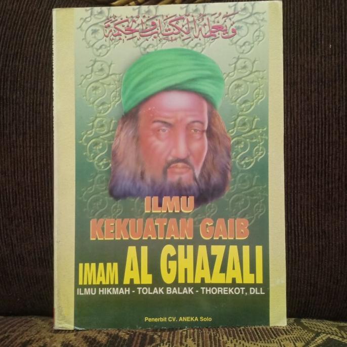 paling diminati] ILMU KEKUATAN GAIB IMAM AL GHAZALI - ILMU HIKMAH - Al AUFAQ - ORIGINAL