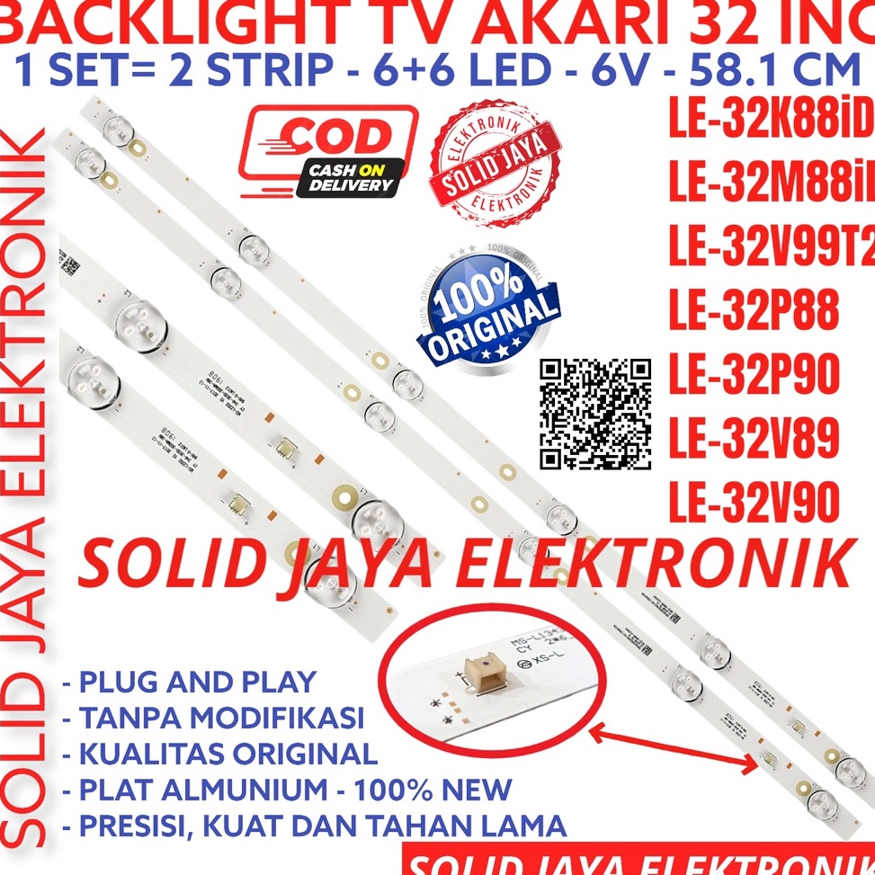 Paling Popular BACKLIGHT LED TV AKARI 32 INC LE 32P88 32V89 32K88 32M88 32K88ID 32M88ID 32V99T2 32V9