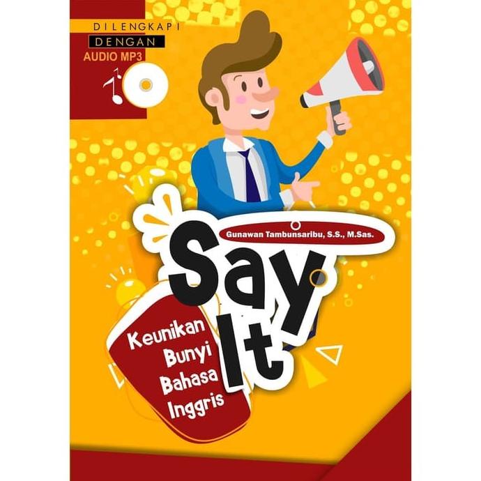 

Laris Buku Say It Keunikan Bunyi Bahasa Inggris