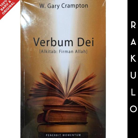 

7.7 Buku Alkitab: Firman Allah (Verbum Dei) - W. Gary Crampton