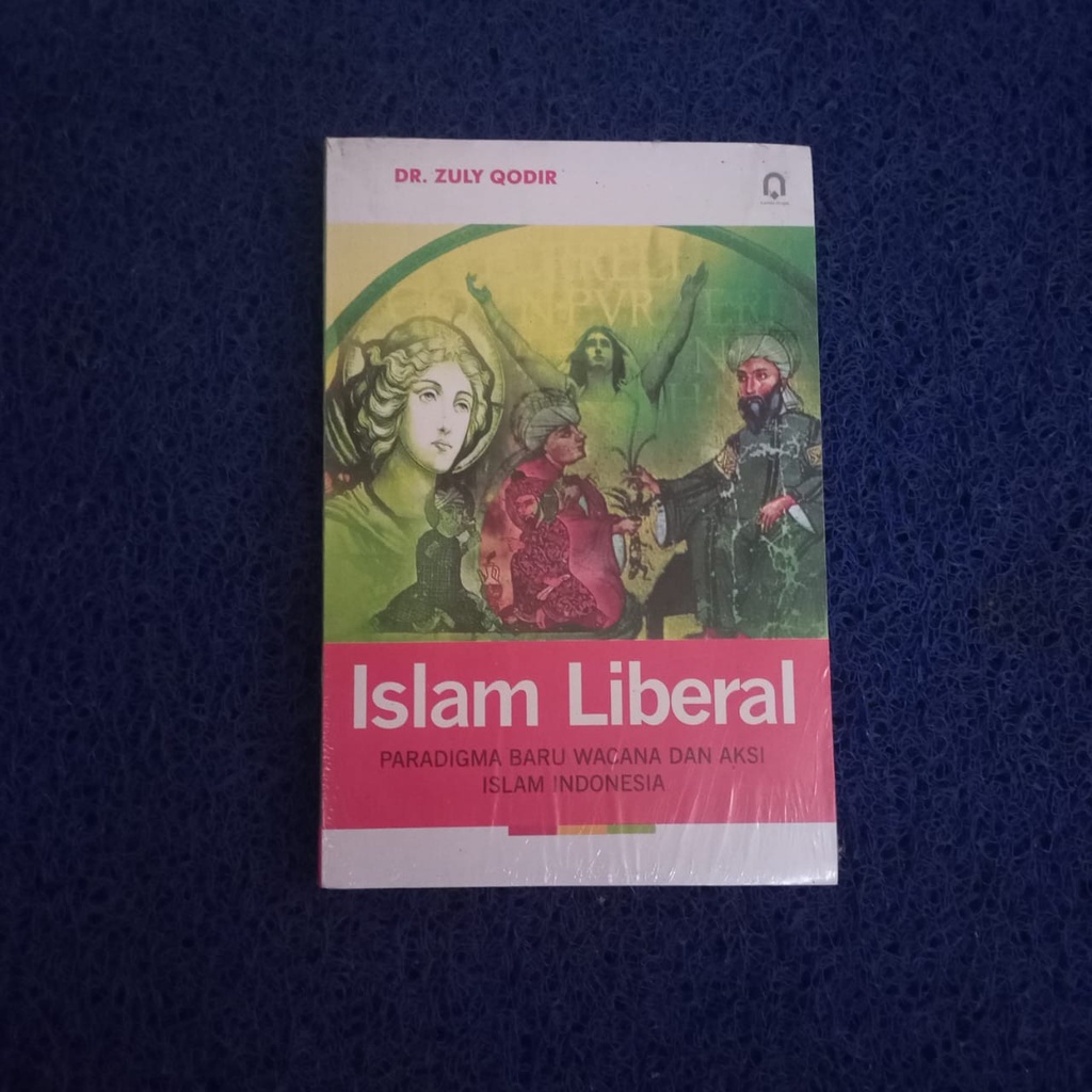 Islam Liberal - Paradigma Baru Wacana & Aksi Islam Indonesia Bukumusi Bukuasli