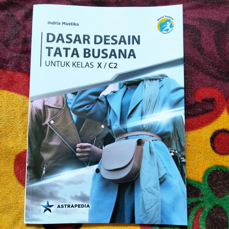 ORIGINAL BUKU DASAR DESAIN TATA BUSANA KELAS 10 C2 SMK