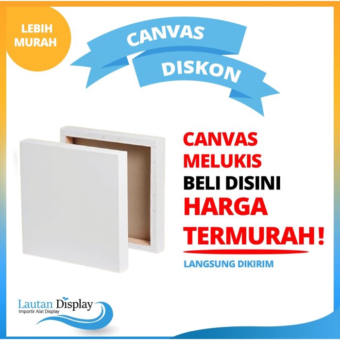 

Termurah Kanvas Lukis 40X60 Cm Canvas Lukis 10X10, 15X15, 20X20, 25X25 Cm