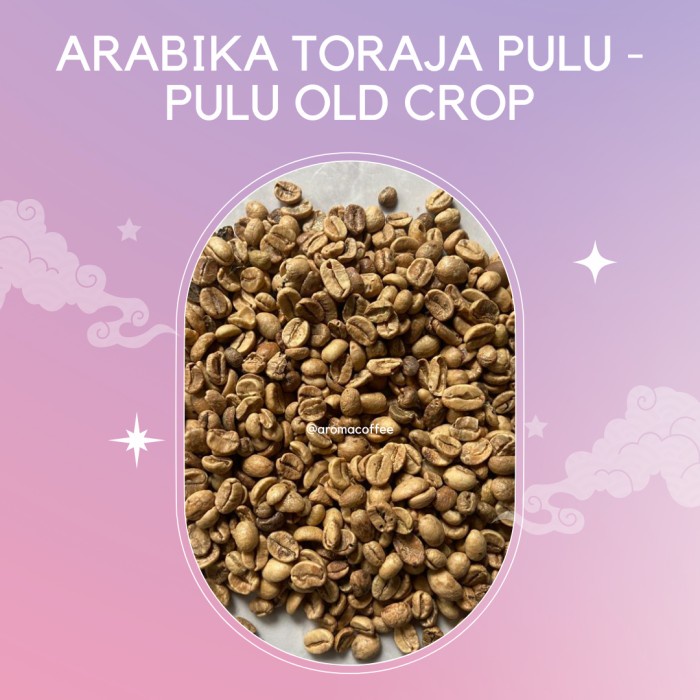 

Buruan Green Bean Arabika Toraja Pulu - Pulu Old Crop Hot Sale