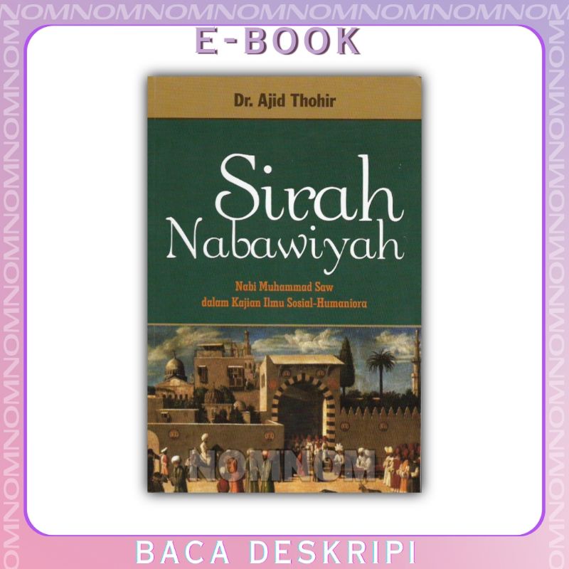 

Sirah Nabawiyah - Dr. Ajid Thohir