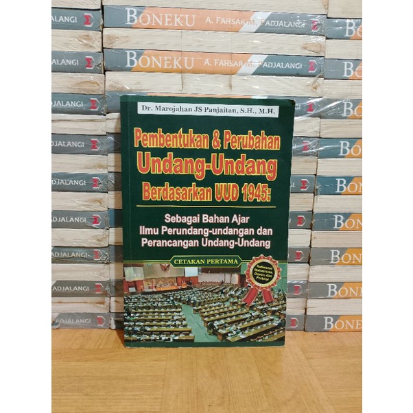 BUKU ORIGINAL - PEMBENTUKAN & PERUBAHAN UNDANG UNDANG BERDASARKAN UUD 1945