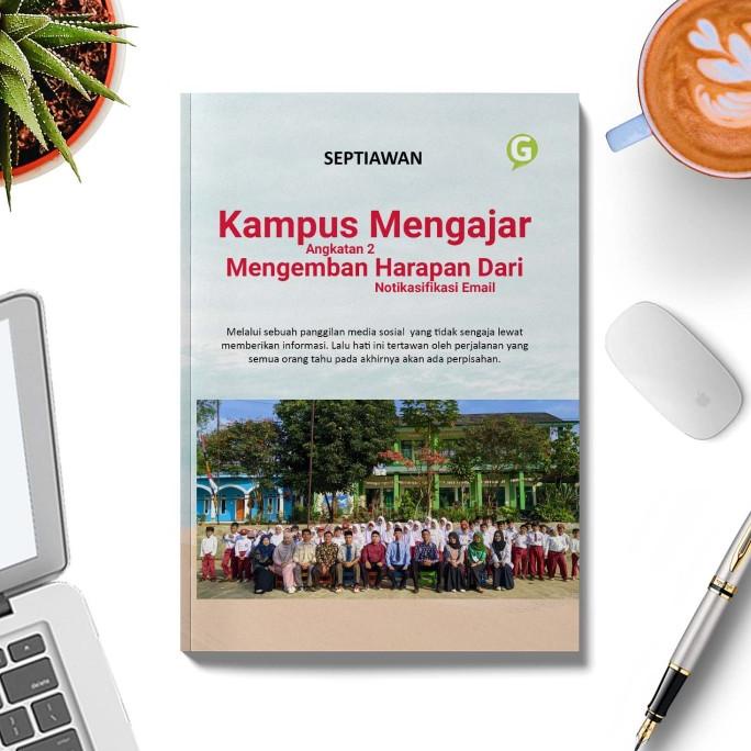 buku Kampus Mengajar Angkatan 2 Mengemban Harapan Dari Notikasifikasi Email book