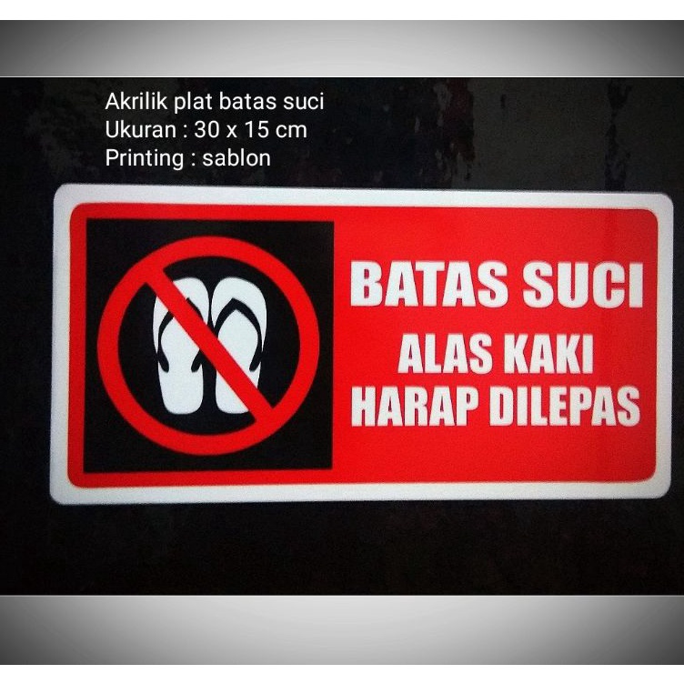 ㊣ Akrilik Sign label batas suci, alas kaki harap dilepas ㊜