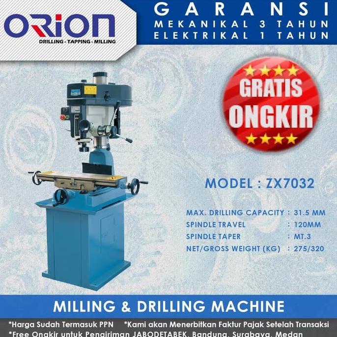 Mesin Bor Duduk Orion Milling & Drilling Machine ZX7032