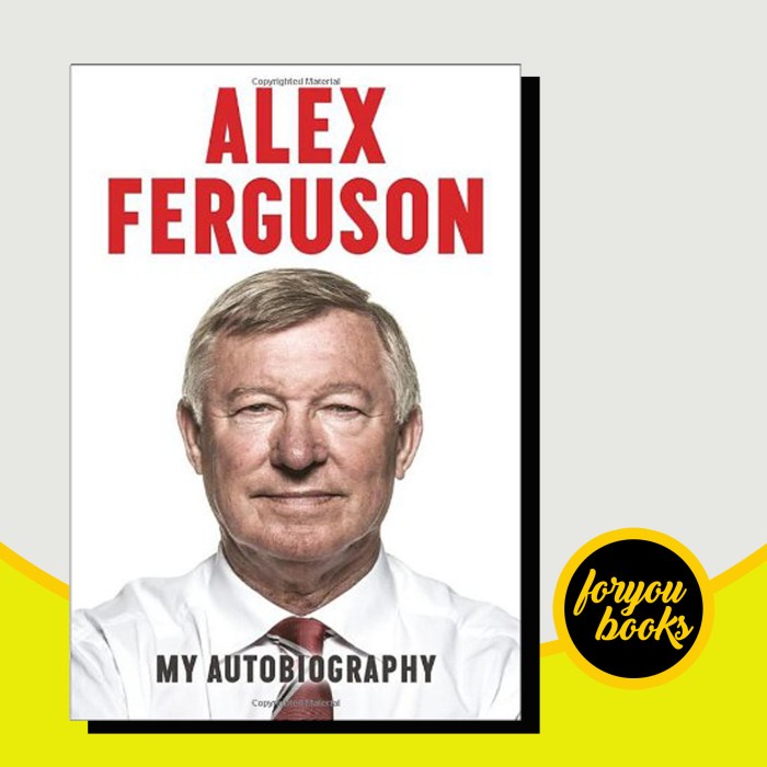 Terlaris Alex Ferguson: My Autobiography Sir Alex Ferguson