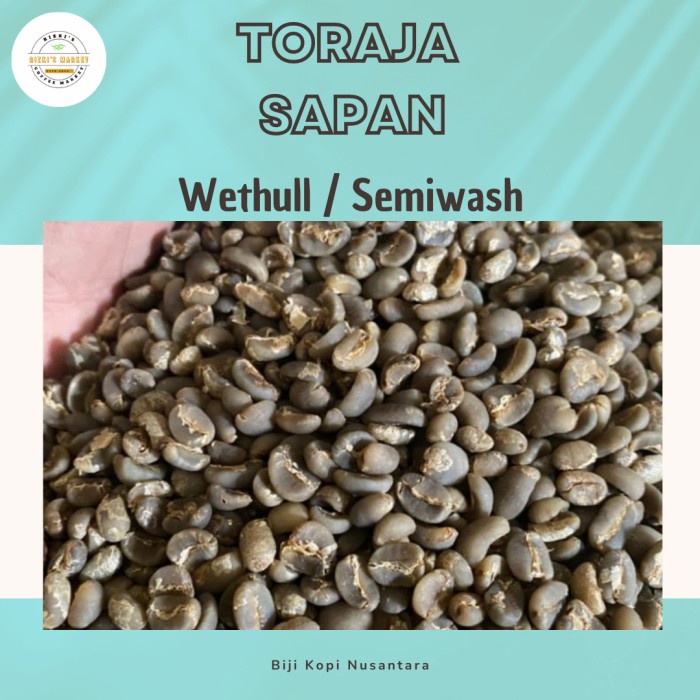 

Eklusif Green Bean / Biji Kopi Arabika Toraja Sapan - Wethull/Semiwash Proses Trendi