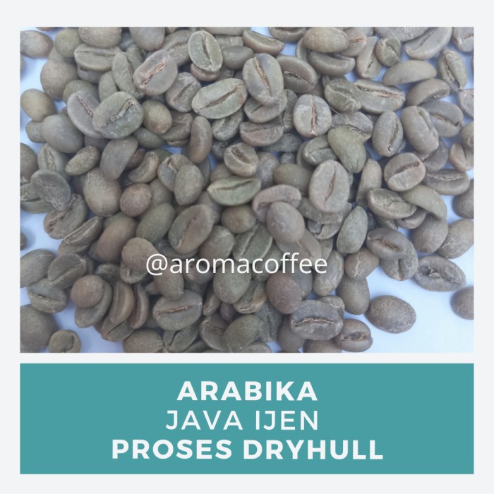 

Jualan Green Bean / Arabika Java Ijen - Proses Fullwashed Dryhull Sale!!!