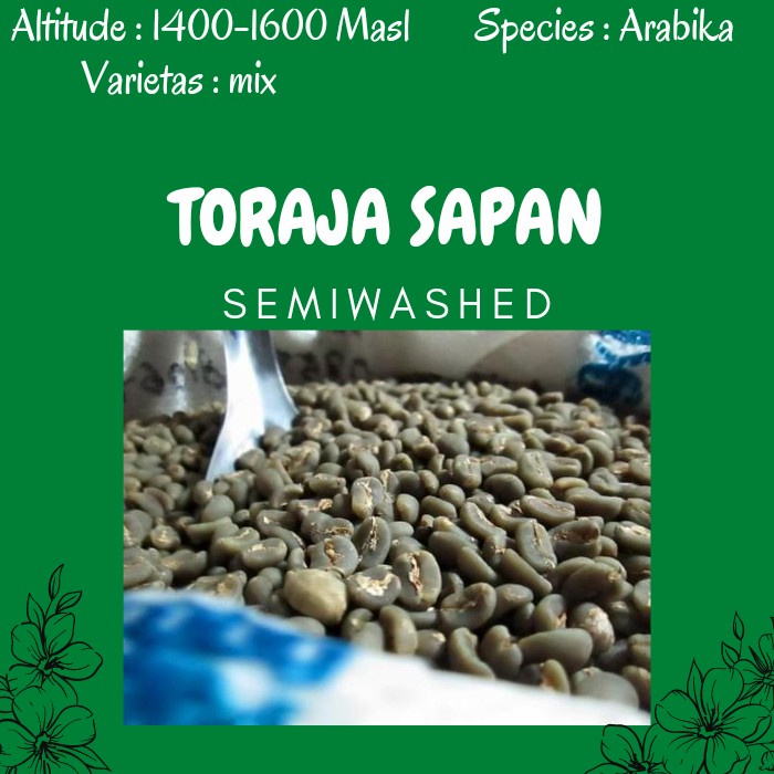 

Mudah Green Bean Arabika Toraja Sapan G1 - Semi Washed / Wethull 1Kg Sale!!!