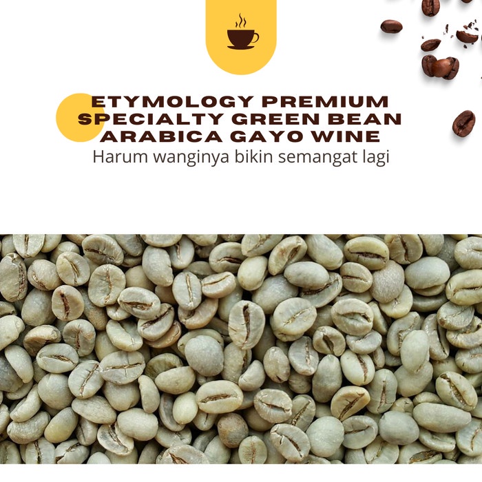 

Gaya Etymology Premium Specialty Green Bean Arabica Gayo Wine Terlaris