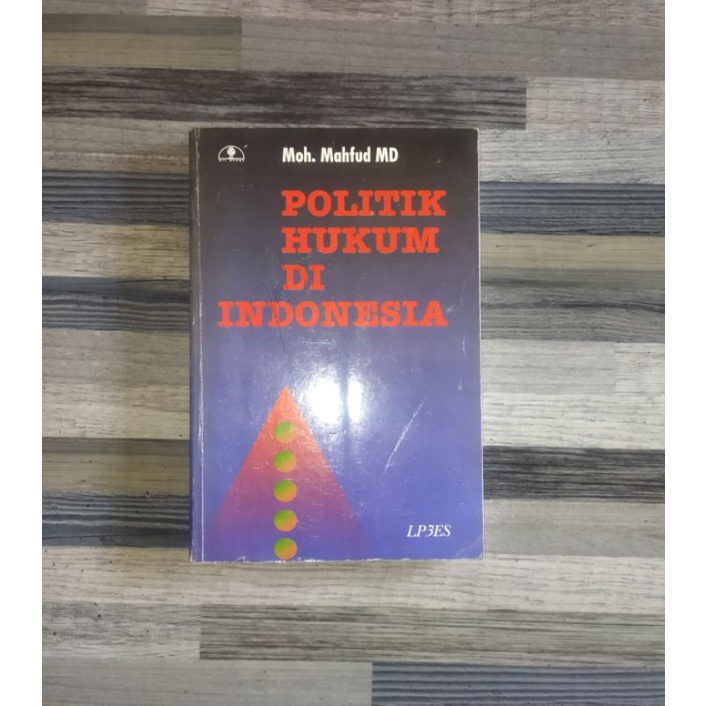 POLITIK HUKUM DI INDONESIA - MAHFUD MD (ORIGINAL)