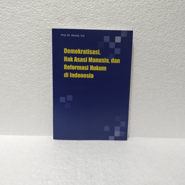 

Murah Demokratisasi Hak Asasi Manusia Dan Reformasi Hukum Di Indonesia