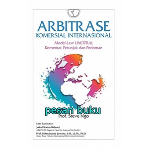 

Buku Arbitrase Komersial Internasional Model Law Uncitral Komentar