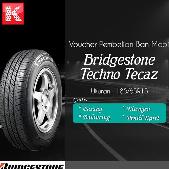 SALE Ban Mobil Bridgestone New Techno Tecaz 185/65R15 Vocer Termurah