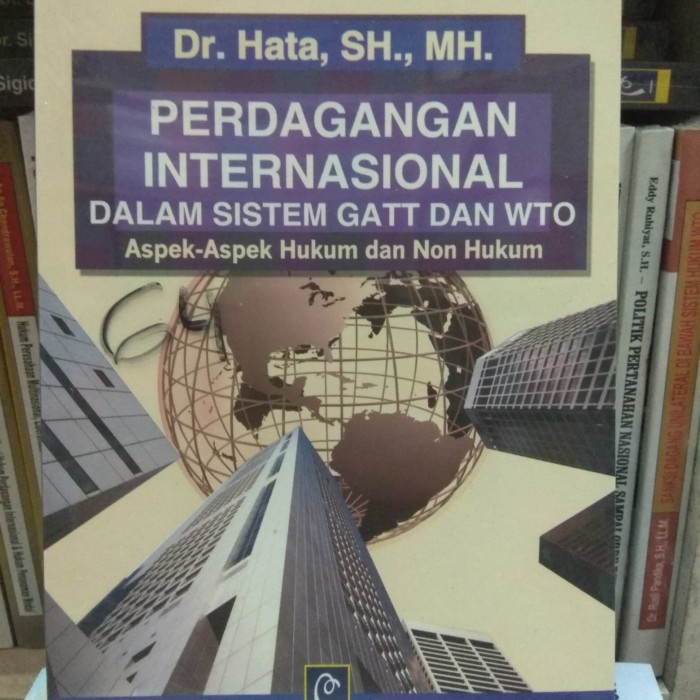 

Perdagangan Internasional Dalam Sistem Gatt Dan Wto Aspek Hukum