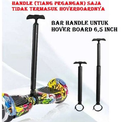 MURAH MERIAH Bar handle 6.5 inch hoverboard Pegangan tongkat Gagang Hoverboard