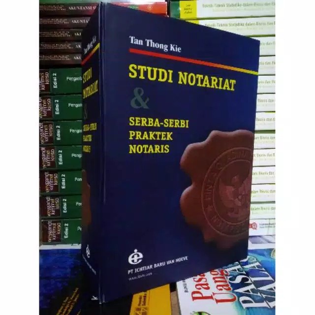 

Murah Studi Notarian & Serba Serbi Praktik Notaris Oleh Tan Thong Kie
