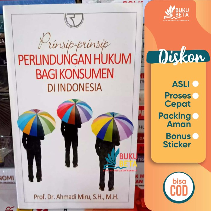 

Baru Prinsip-Prinsip Perlindungan Hukum Bagi Konsumen Di Indonesia - Ahmadi
