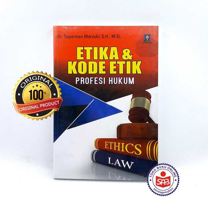 

Baru Etika & Kode Etik Profesi Hukum - Suparman Marzuki