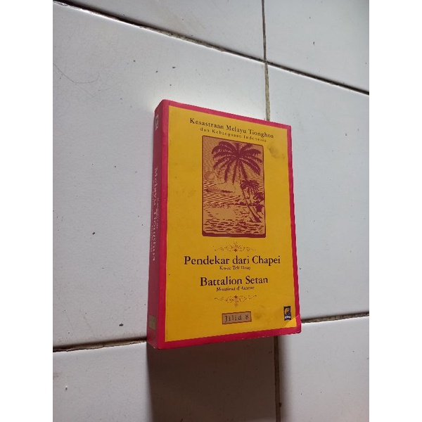 Kesastraan melayu tionghoa dan kebangsaan indonesia (pendekar dari chapei,Battalion setan)