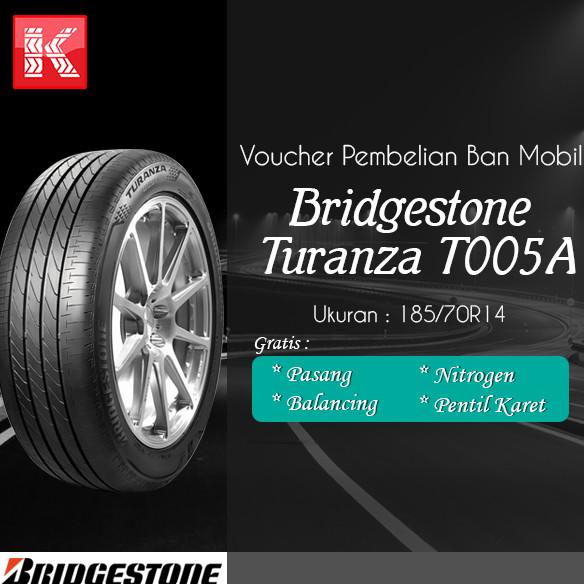SALE Ban Mobil Bridgestone Turanza T005A 185/70 R14 VC Termurah