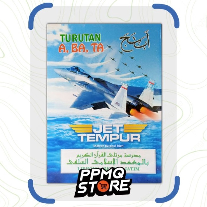 

BDRG0619 Stok terbaru Jet Tempur MMQ Lirboyo, Turutan a ba ta , Buku Jet Tempur, Mengaji Jet Tempur, jet tempur Murottil.