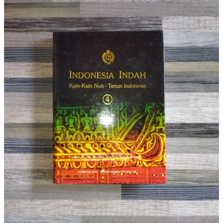 INDONESIA INDAH JILID 4 : KAIN KAIN NON TENUN INDONESIA
