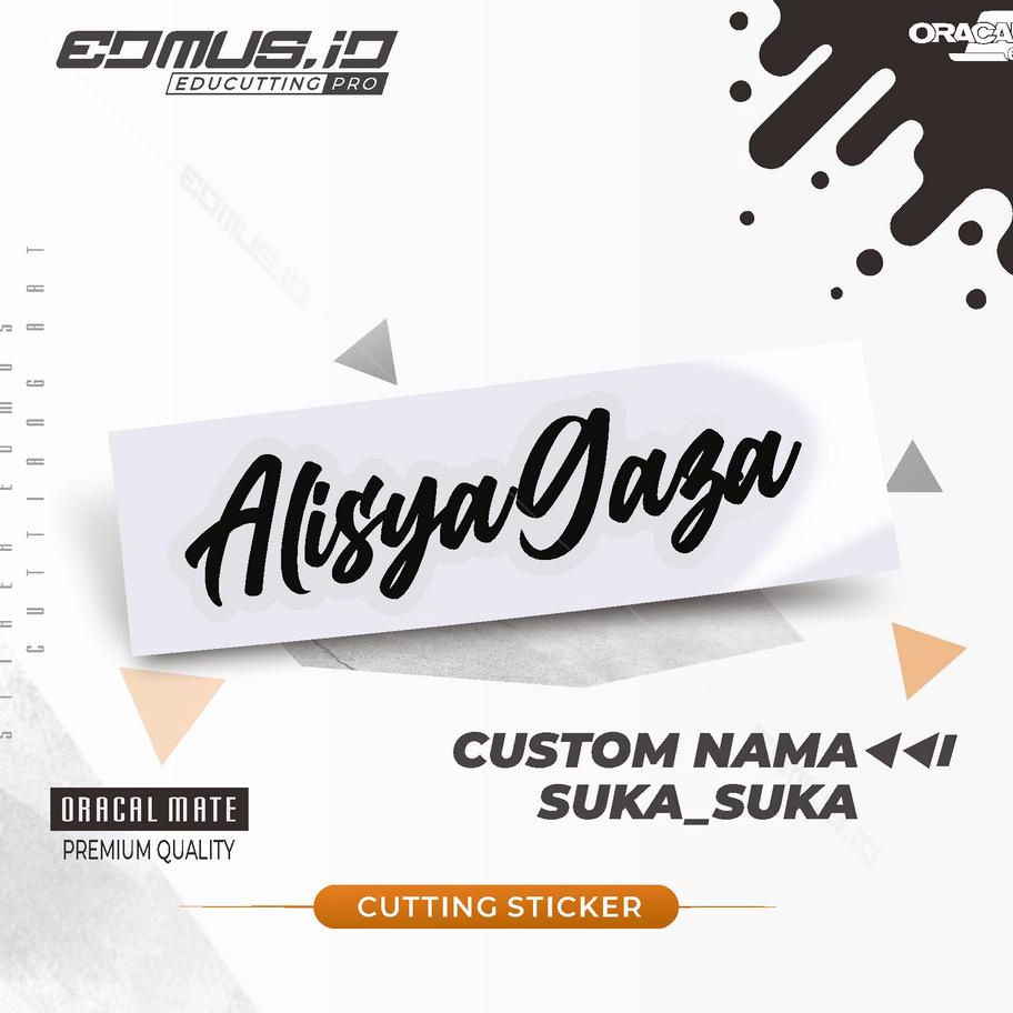 

KZTP9286 ORIGINAL% Sticker Cutting Custom "Nama Sendiri" | Untuk Mobil / Motor / Kaca / Helm / Laptop / Tumbler dll