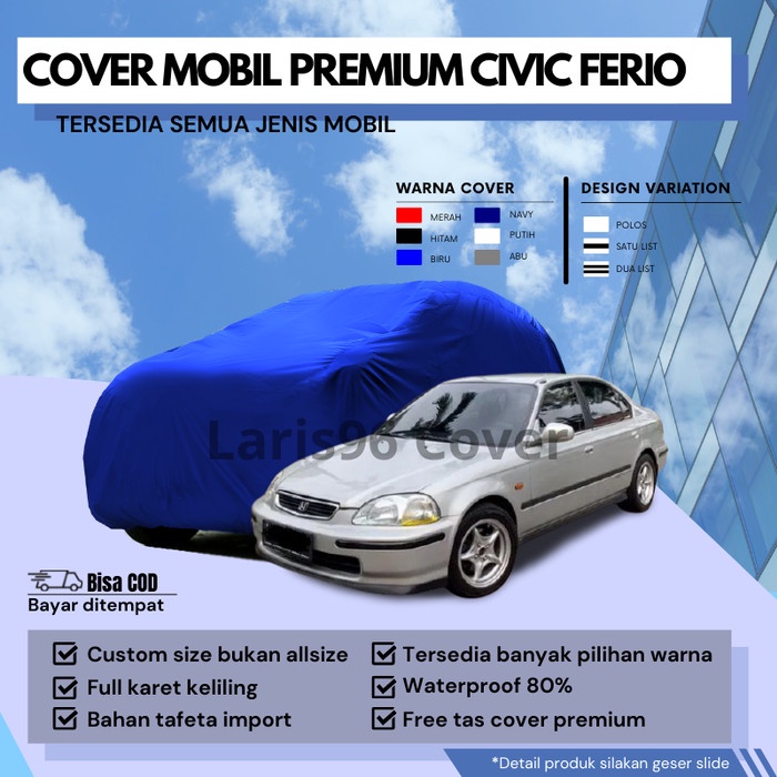 Para- Cover Mobil Civic Ferio Sarung Mobil / Selimut Mantel Mobil Ferio