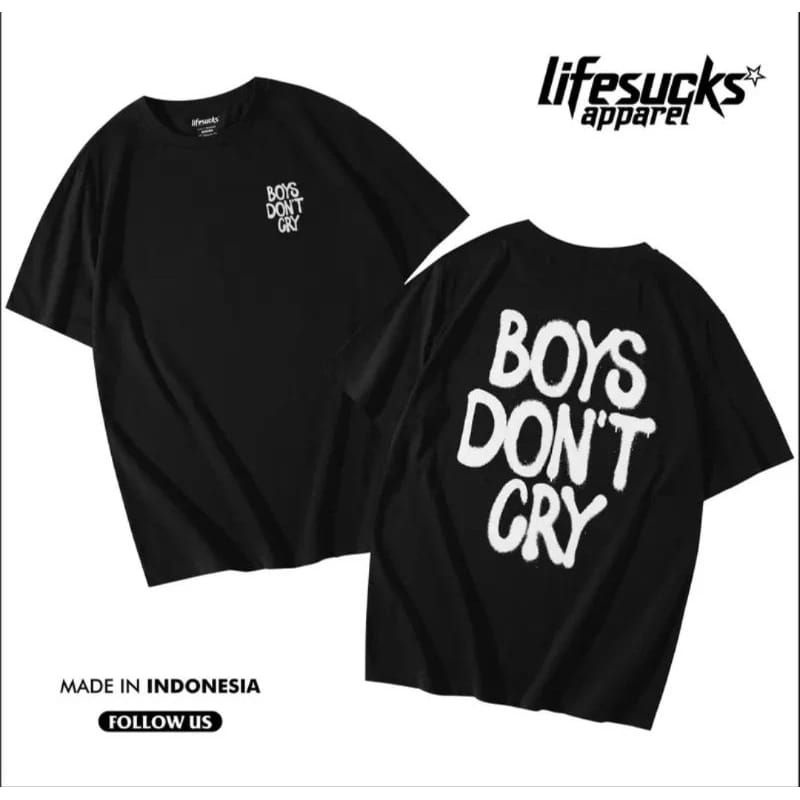 KAOS BOYS DON'T CRY//NEW T-SHIRT