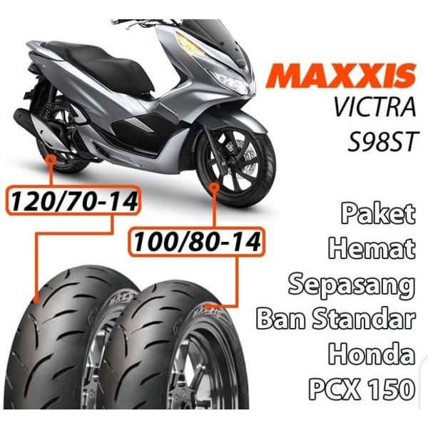 Ban Pcx - Maxxis Victra S98 - Sepasang 100-80 - 14 &amp; 120-70 - 14