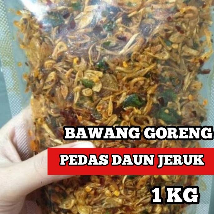 

Bawang Goreng Pedas Daun Jeruk 1 KG
