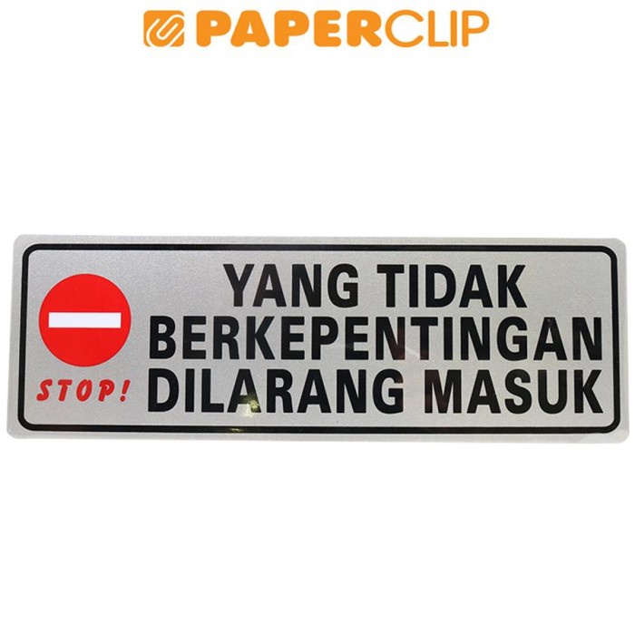 

Terlaris Sign Label Mg 3C Sl-10 Yang Tidak Berkepentingan Dilarang Masuk
