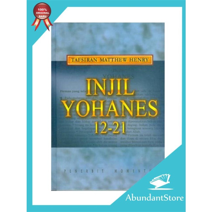 BUKU TAFSIRAN MATTHEW HENRY - INJIL YOHANES 12-21