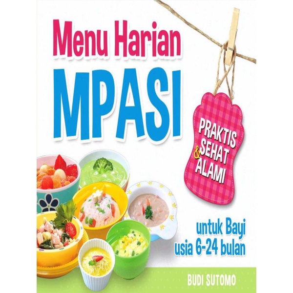 

Menu Harian MPASI untuk Bayi Usia 6-24 Bulan