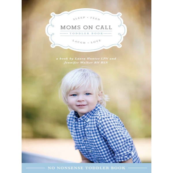 

Moms on Call No Nonses Toddler Book