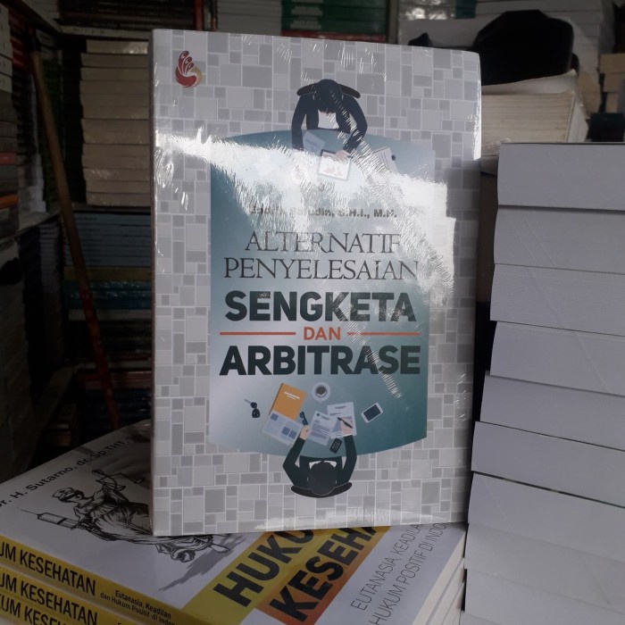 

Alternatif Penyelesaian Sengketa Dan Arbitrase Endrik Saprudin Sh Mh