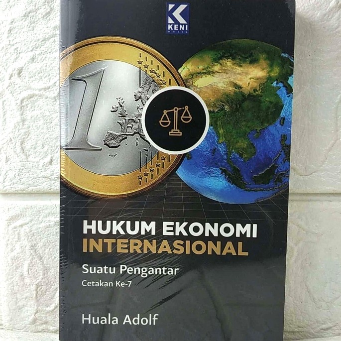 

Buku Hukum Ekonomi Internasional Cetakan Ke - 7 Prof. Dr. Huala Ad