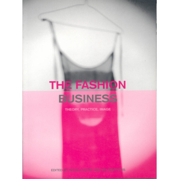 

The Fashion Business - Theory, Practice, Image